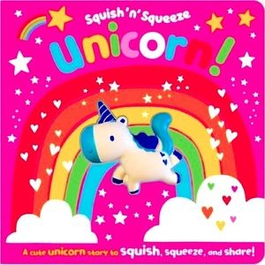 Squish ‘n’ Squeeze Unicorn! Hardcover Book Interactive Play